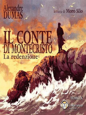 cover image of Il Conte di Montecristo--Tomo X--La redenzione